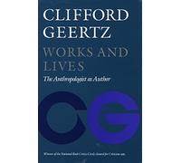 Works and Lives: The Anthropologist as Author