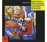 Works by Erickson, Sollberger, Westergaard, Rhodes - Works by Erickson, Sollberger, Westergaard, Rhodes