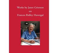 Works by Janet Grierson: on Frances Ridley Havergal