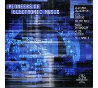 Works by Vladimir Ussachevsky, Otto Luening, Pril Smiley, Bülent Arel, Mario Davidovsky, Alice Shields - Pioneers of Electronic Music