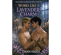 Works Like a Lavender Charm (The Tansy Hollow Gay Romance Series)