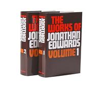 Works of Jonathan Edwards: 2 Volume Set: v. 1 & 2 in 2v.