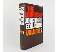 Works of Jonathan Edwards Volume 2: v.2 (The Works of Jonathan Edwards)