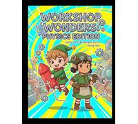Workshop Wonders: Physics Edition: Santa's STEM Secrets Vol. 4: An Interactive Physics Graphic Novel for Kids 6-10