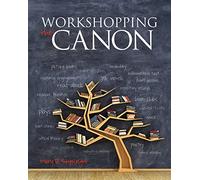 Workshopping the Canon