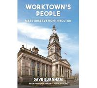 Worktown's People: Mass Observation in Bolton