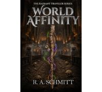 World Affinity: The Radiant Traveler Series: Book 7: A Progression Fantasy of Ancient Pyramids and Celestial Revelation
