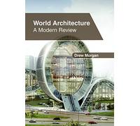 World Architecture: A Modern Review. Morgan 9781632407429 Fast Free Shipping<|