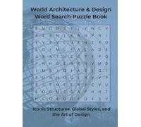 World Architecture and Design Word Search Puzzle Book: Iconic Structures, Global Styles, and the Art of Design (Arts & Culture)
