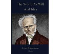 World as Will & Idea: Classic Illustrated Edition