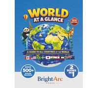 World At A Glance: A Guide To All Countries Featuring Flags, Maps, Capitals, Languages, Population, Fun Facts Plus 500+ Activity Questions (2 Books In 1)