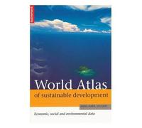 World Atlas of Sustainable Development: Reconciling Economy, Social Welfare and the Environment