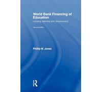World Bank Financing of Education: Lending, Learning and Development