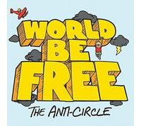 World Be Free : The Anti-circle CD (2016) NEW FREE Shipping, Save £s