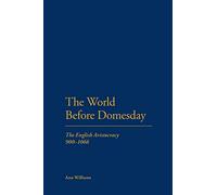 World Before Domesday: The English Aristocracy 871-1066