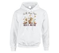 World Book Day Let The Magic Begin Mens Hoodie funny Festive Retro Aesthetic Humor Whimsical Pages Bloom School event Lover Gift Hoody White - Medium