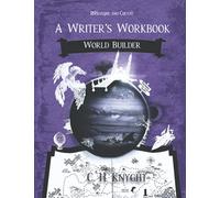 World Builder: A Writer’s Workbook (Workbooks for writers)