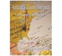 World Capitals & Countries Word Search: 100 Large Print Puzzles for Adults and Seniors | Capitals, Cities, Nations, Languages and More
