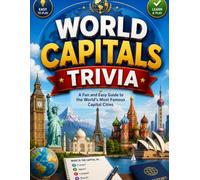 World Capitals Trivia: A Fun and Easy Guide to the World’s Most Famous Capital Cities