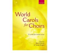 [(World Carols for Choirs (SATB): Vocal Score)] [Author: Bob Chilcott] published on (September, 2005)