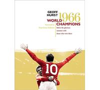 World Champions: Relive the Glorious Summer of 1966