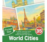 World Cities: A small coloring book about traveling to cities around the world (Pocket Size)