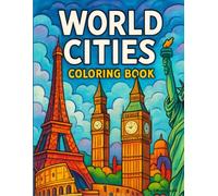 World Cities - Coloring Book: Livro para Colorir - Cidades pelo Mundo para Crianças e Adultos