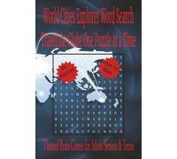 World Cities Explorer Word Search: Travel the Globe One Puzzle at a Time | 50+ Puzzles Easy to Read | Themed Brain Games for Adults Seniors & Teens | ... Birthdays & More | 6X9 Inches 110 Pages