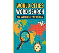 World Cities Word Search: 100 Countries, 1500 Cities - Ultimate Geography Puzzle Book for Adults and Teens with Large Print Format: Large Print Brain ... Educational Puzzles with Cities from World