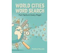 World Cities Word Search: A Fun Fact in Every Page!