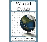 World Cities Word Search Book: Puzzles with Easy to Read Print about Locations, Travel, Geography and More | 6x9 inches, 110 pages | 50+ Puzzles... Gift for Vacations, Holidays and Free Times