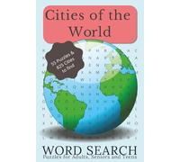 World Cities Word Search: Explore the Urban Planet: Word Search with Easy to Read Print, Puzzles Featuring Global Cities, Capitals, Landmarks and ... for Vacations, Holidays and Free Time
