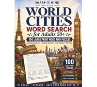 World Cities Word Search for Adults 50+: 100 Large Print Word Find Puzzles Featuring Famous Landmarks, Historic Streets, Local Culture, Food & Fascinating City Facts (Travel Word Search Series)