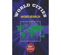 World Cities word Search Puzzle Book: Word Searches with Easy to Read Print About World Cities, Travel Destinations and more|6x9 Inches,110 Pgs|50+ Puzzles … Gift for Vacations Holidays and Free Times