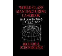 World Class Manufacturing Casebook - Implementing JIT and TQC - Simon & Schuster