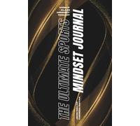 World Class Mindset Toolkit: The Ultimate Sports Mindset Journal