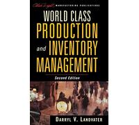World Class Production and Inventory Management: 5 (The Oliver Wight Companies)