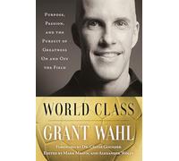 World Class: The Life and Work of Grant Wahl