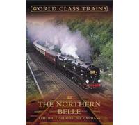 World Class Trains: The Northern Belle - The British Orient... [DVD]