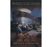 World Class Trains: The South Orient Express [DVD]