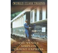 World Class Trains - The Venice Simplon Orient Express [2003] [DVD]