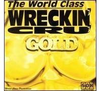 World Class Wreckin' Cru - Gold