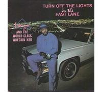 World Class Wreckin Kru - Turn Off the Lights in Fast Lane [Vinyl LP]