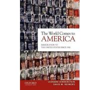 World Comes to America: Immigration to the United States Since 1945 by Leonard D