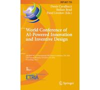 World Conference of AI-Powered Innovation and Inventive Design: 24th IFIP WG 5.4 International TRIZ Future Conference, TFC 2024, Cluj-Napoca, Romania, ... in Information and Communication Technology)
