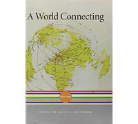 World Connecting: 1870-1945 (A History of the World)