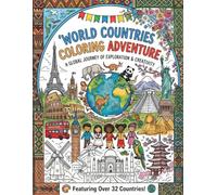 World Countries Coloring Adventure 32 Countries: A Global Journey of Exploration & Creativity (Geography Coloring book for Primary Grades)