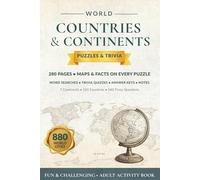 World Countries & Continents: Geography Puzzle & Quiz Book for Adults: 110 Word Search Puzzles + Country Maps & Quick Facts + 7 Continent Quizzes (880 ... • 140 Trivia Questions • Solutions Included)