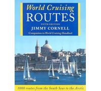 World Cruising Routes: Featuring Nearly 1000 Sailing Routes in All Oceans of the World