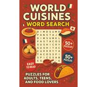 World Cuisine Word Search: Discover Global Foods, International Flavors, Famous Dishes, Culinary Traditions, Exotic Ingredients, Cooking Styles, Spices, and Food Culture in Fun Puzzles